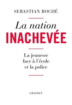 La nation inachevée - La jeunesse face à l'école et la police