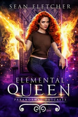 Elemental Queen - Paranormal Outcasts, #3
