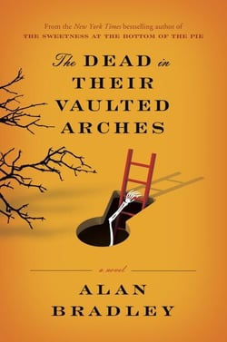 The Dead in Their Vaulted Arches - A Flavia de Luce Mystery (6)