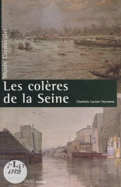 Les colères de la Seine - Exposition Musée Carnavalet, 1992