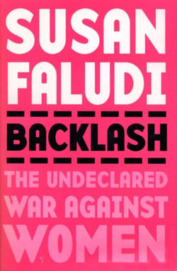 Backlash - The Undeclared War Against Women