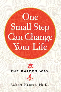 One Small Step Can Change Your Life - The Kaizen Way