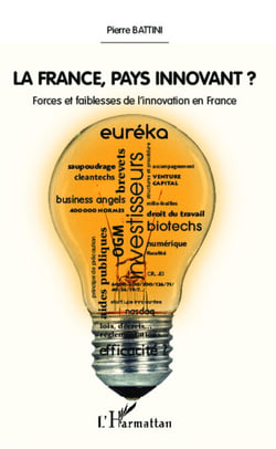 La France, pays innovant ? - Forces et faiblesses de l'innovation en France