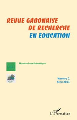Revue gabonaise de recherche en éducation - Numéro 1 Avril 2011
