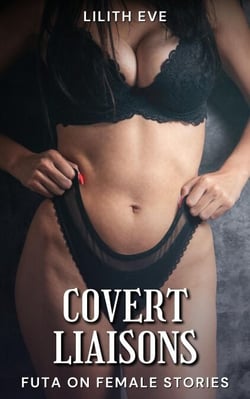 Covert Liaisons (Futa on Female Stories) - Futa on Female Stories (Lesbian Futanari), #17