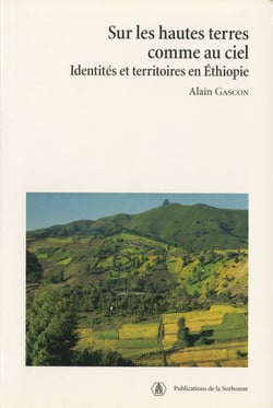 Sur les hautes terres comme au ciel - Identités et territoires en Éthiopie