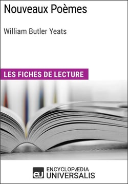 Nouveaux Poèmes de William Butler Yeats - Les Fiches de lecture d'Universalis