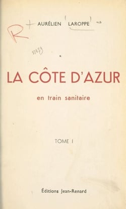 La Côte d'azur (1) - En train sanitaire