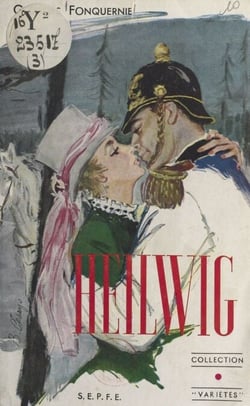 Heilwig - Ou La vérité des cœurs