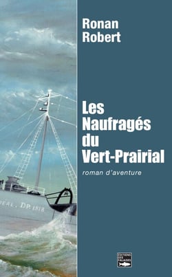 Les Naufragés du Vert-Prairial - Roman d'aventure