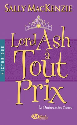 La Duchesse des coeurs, T3 : Lord Ash à tout prix