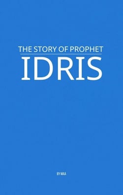 The Story of Prophet Idris