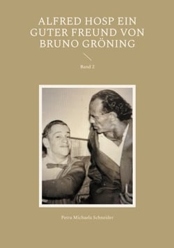 Alfred Hosp ein guter Freund von Bruno Gröning - Band 2
