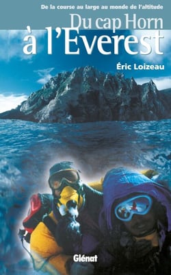 Du Cap Horn à l'Everest - De la course au large au monde de l'altitude