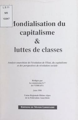 Mondialisation du capitalisme et luttes de classes - Analyse anarchiste de l'évolution de l'État, du capitalisme et des perspectives de révolution sociale