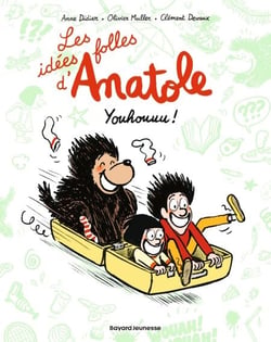 Les idées folles d'Anatole, Tome 04 - Youhouuu !