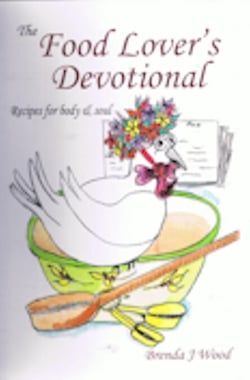 The Food Lover’s Devotional: Food for Body &amp; Soul