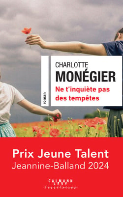 Ne t'inquiète pas des tempêtes - Prix Jeune Talent Jeannine-Balland 2024