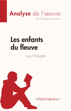 Les enfants du fleuve de Lisa Wingate (Analyse de l'oeuvre) - Résumé complet et analyse détaillée de l'oeuvre