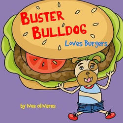 Buster Bulldog Loves Burgers - Buster Bulldog Fun Books to Read to Kids, #4