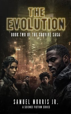 The Evolution: A Science Fiction Series - The Survive Saga, Book 2 - The Survive Saga, #2