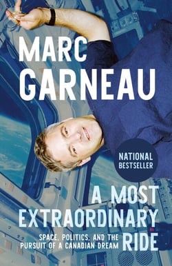 A Most Extraordinary Ride - Space, Politics, and the Pursuit of a Canadian Dream