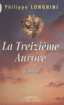 La treizième aurore - Roman