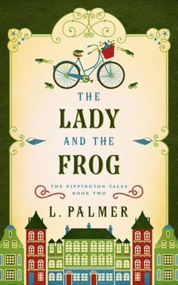 The Lady and the Frog - The Pippington Tales, #2