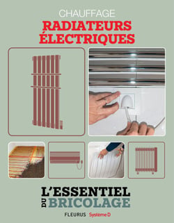 Chauffage &amp; Climatisation : chauffage - radiateurs électriques - L'essentiel du bricolage