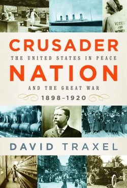 Crusader Nation - The United States in Peace and the Great War: 1898-1920