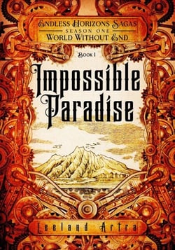 Impossible Paradise - A series of short gaslamp steampunk adventures books exploring a magic future world, #1