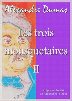 Les trois mousquetaires - Tome II