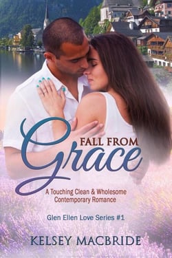 Fall From Grace: A Christian Romance Novel - Glen Ellen Series, #1