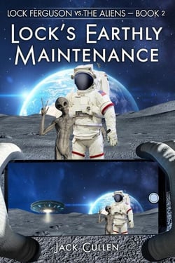 Lock’s Earthly Maintenance - Lock Ferguson vs. The Aliens, #2