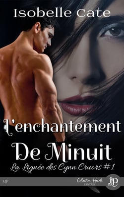 L'enchantement de minuit - La Lignée des Cynn Cruors #1