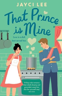 That Prince is Mine - A sweet and sexy royal rom-com