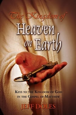 The Kingdom of Heaven on Earth: Keys to the Kingdom of God in the Gospel of Matthew