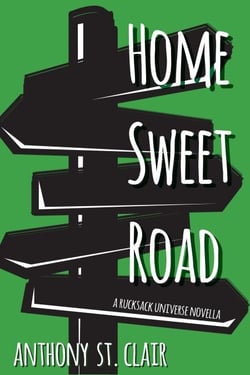 Home Sweet Road: A Rucksack Universe Novella - Rucksack Universe