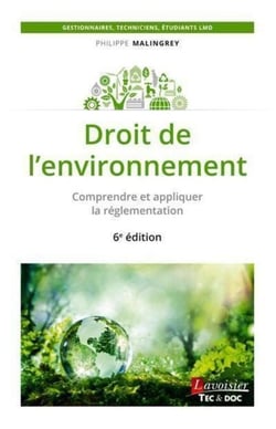 Droit de l'environnement - Comprendre et appliquer la réglementation - 6e édition