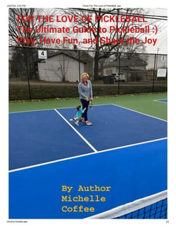 For the Love of Pickleball The Ultimate Guide to Pickleball :) Play, Have Fun, and Share the Joy! - 1, #1