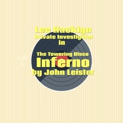 Lee Hacklyn Private Investigator in The Towering Disco Inferno - Lee Hacklyn, #1