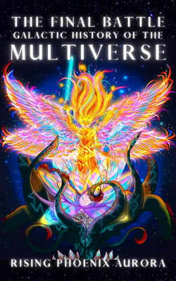 Galactic History of the Multiverse - The Final Battle - Galactic Soul History of the Universe, #2