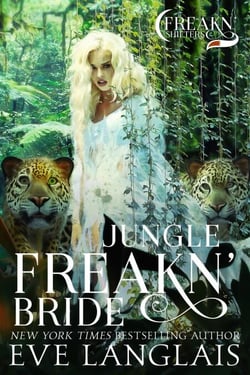Jungle Freakn' Bride - Freakn' Shifters, #5