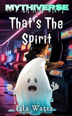 That's The Spirit - Mythiverse, #6