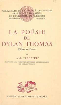 La poésie de Dylan Thomas - Thèmes et Formes