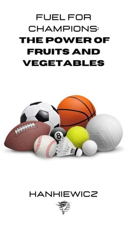 Fuel for Champions The Power of Fruits and Vegetables