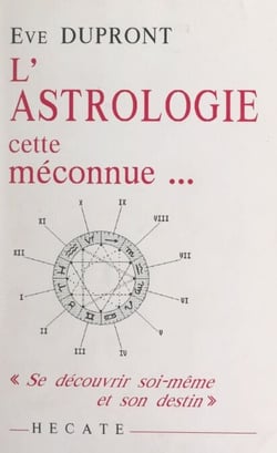 L'astrologie, cette méconnue... - Se découvrir soi-même et son destin