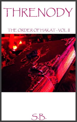 Threnody (The Order of Hakat - Vol II) - The Order of Hakat, #2