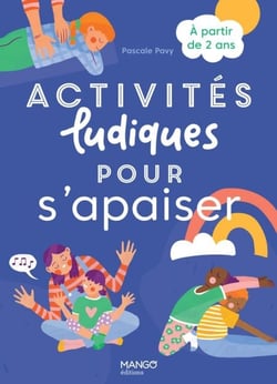 Activités ludiques pour s'apaiser - À partir de 2 ans