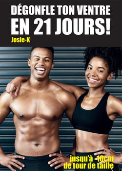 Dégonfle ton ventre en 21 jours ! - Jusqu'à -10cm de tour de taille